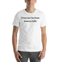 Vjeruj mi, ja sam iz Seneca Fallsa, pamučna majica kratkih rukava iz