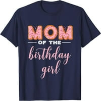 Mama rođendanske djevojke - majica s obiteljskom rođendanskom krafnom