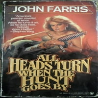 Usklađene sve glave okreću se kad lov prođe, drugi John Farris